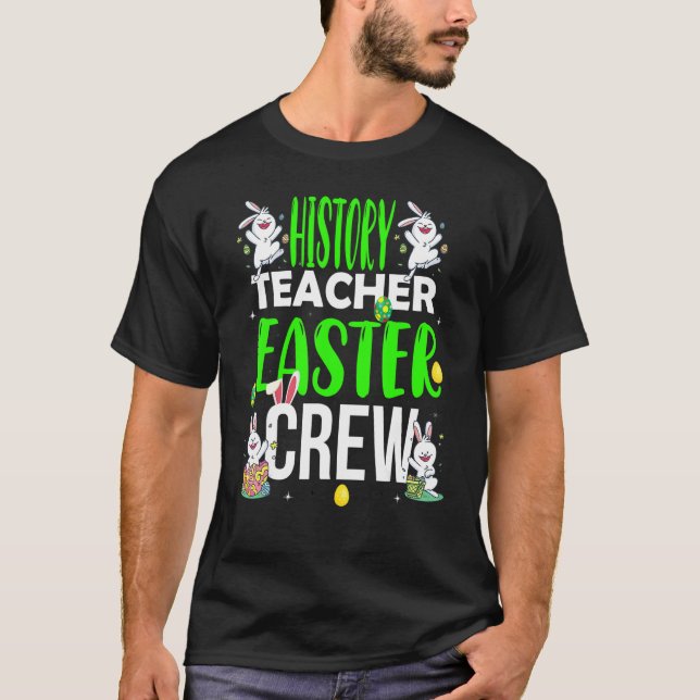 History Teacher Easter Day Crew  Matching Costume T Shirt (Framsida)
