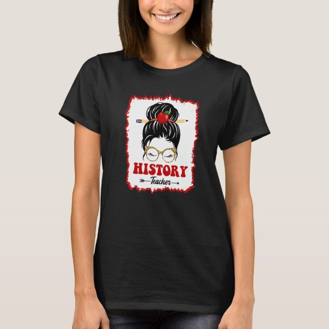 History Teacher Messy Bun Girl Back to school Leop T Shirt (Framsida)
