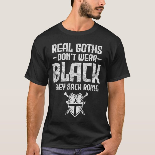 History Teacher Real Goths Don't Wear Black They S T Shirt (Framsida)