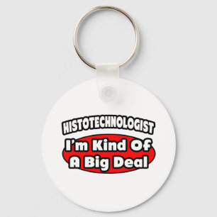 Histoteknolog ... Big Deal Nyckelring