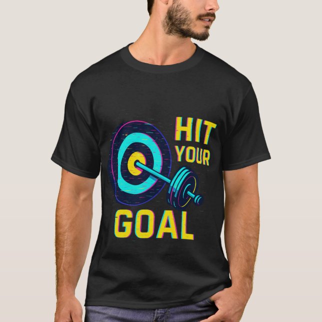 Hit Your Goal T-Shirt – Motivational Fitness Tee (Framsida)