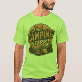 Hitta camping nära mig - Vintage utomhus T-Shirt