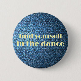 Hitta dig själv i Dance - Button Knapp