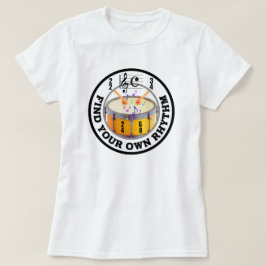 Hitta din egen rytm. t shirt