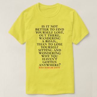 Hitta din egen vilja - Road Scholar T-Shirt