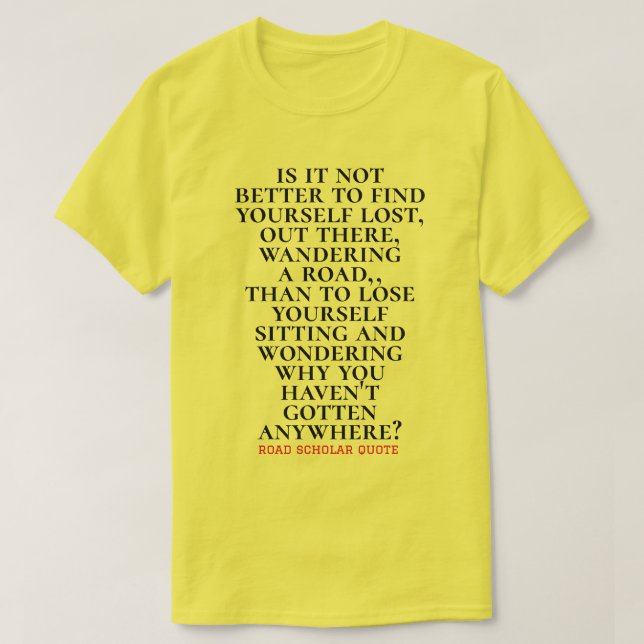 Hitta din egen vilja - Road Scholar T-Shirt (Design framsida)