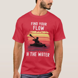 Hitta din flödes kajak vatten sport rolig t shirt