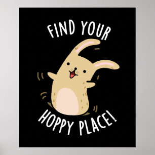 Hitta din Hoppy Ställe Funny Rabbit Pun Mörk BG Poster