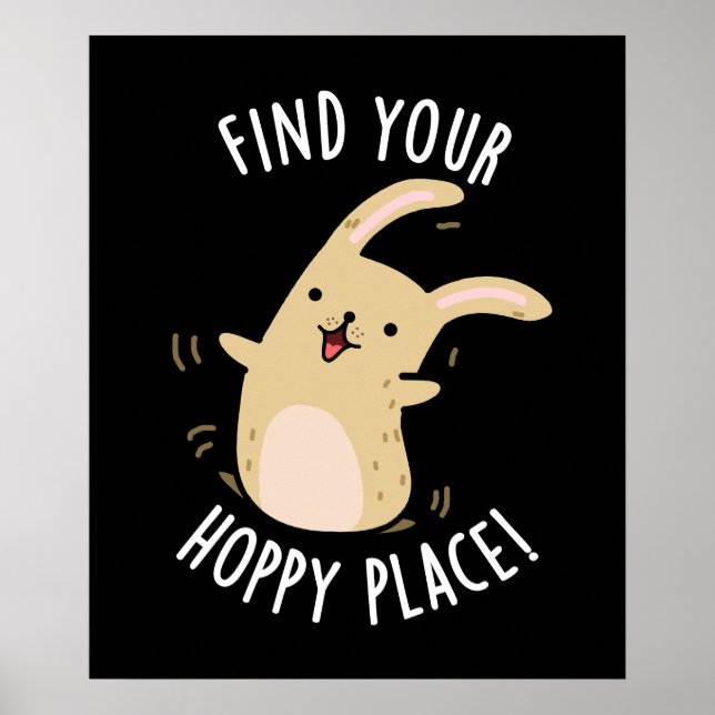 Hitta din Hoppy Ställe Funny Rabbit Pun Mörk BG Poster (Framsidan)