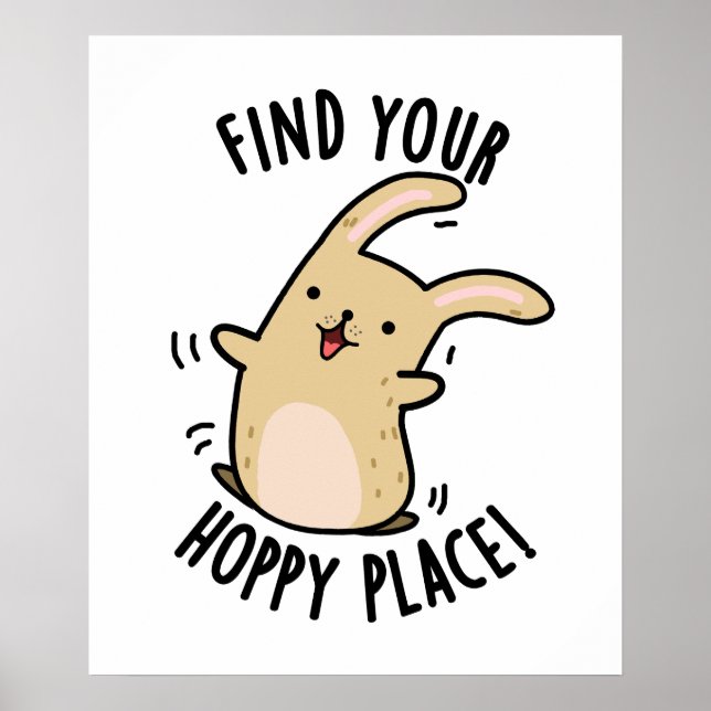 Hitta din Hoppy Ställe Funny Rabbit Pun Poster (Framsidan)