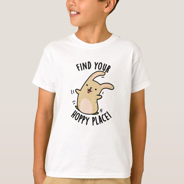 Hitta din Hoppy Ställe Funny Rabbit Pun T Shirt (Framsida)