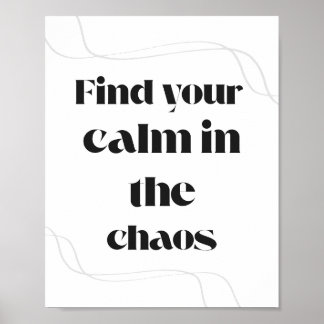 Hitta din lugn i kaos Minimal motivation Poster
