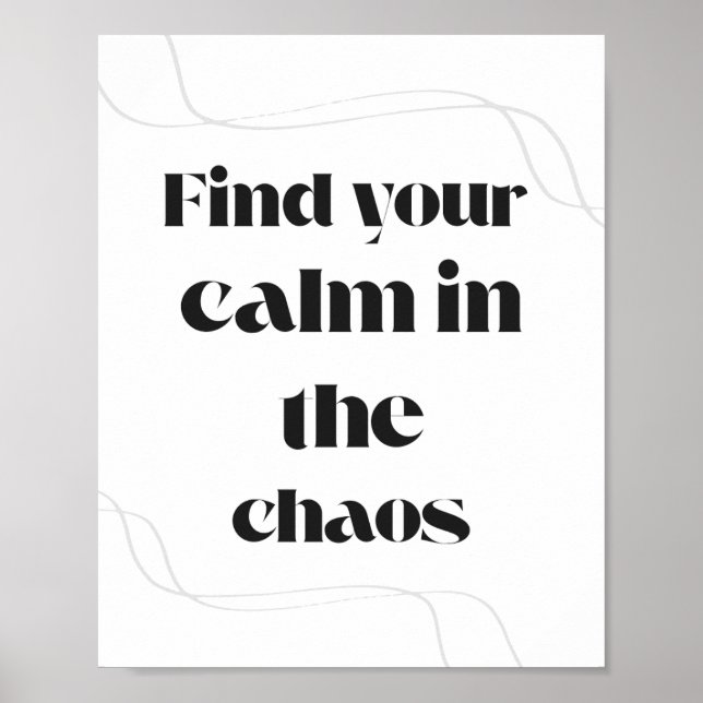 Hitta din lugn i kaos Minimal motivation  Poster (Framsidan)