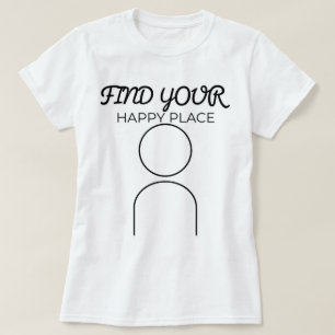 Hitta din Lycklig Ställe fozos T Shirt