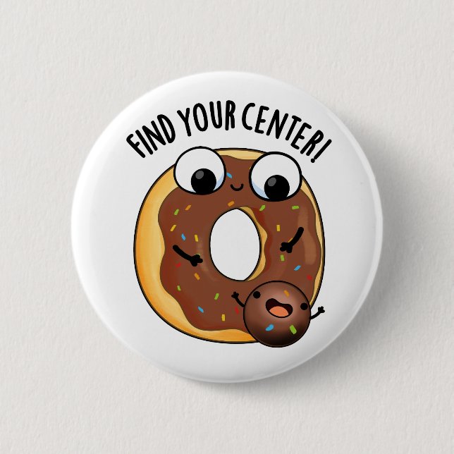 Hitta din mittpunkt Rolig Donut Puns Knapp (Framsida)