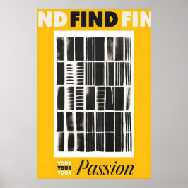 Hitta din passion konsttryck gult & svart poster