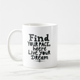 Hitta din rytm, Lev din dröm Kaffemugg