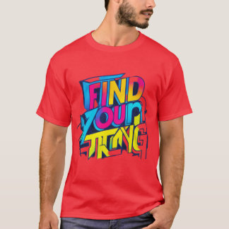Hitta din starka sida t shirt