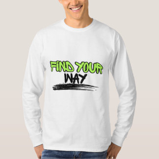Hitta din väg Inspirerande Citat T-Shirt