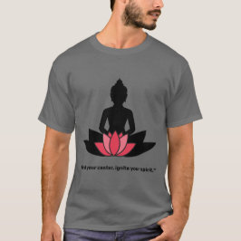 "Hitta ditt center, glöm din själ." YOGA ÄLSKARE T Shirt