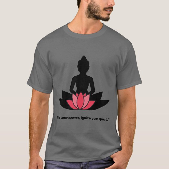 "Hitta ditt center, glöm din själ." YOGA ÄLSKARE T Shirt (Framsida)