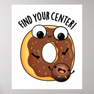 Hitta ditt center med en fin Donut Pun Poster