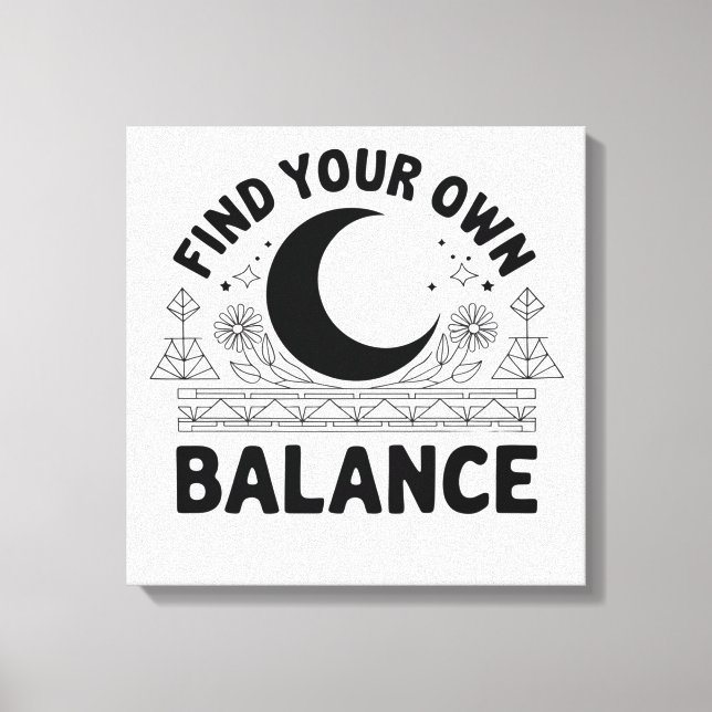 Hitta ditt eget saldo canvastryck (Framsida)