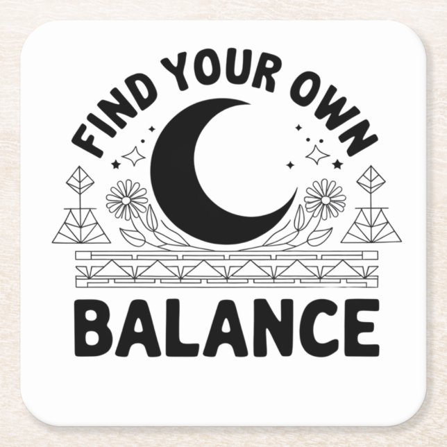 Hitta ditt eget saldo underlägg papper kvadrat (Framsidan)