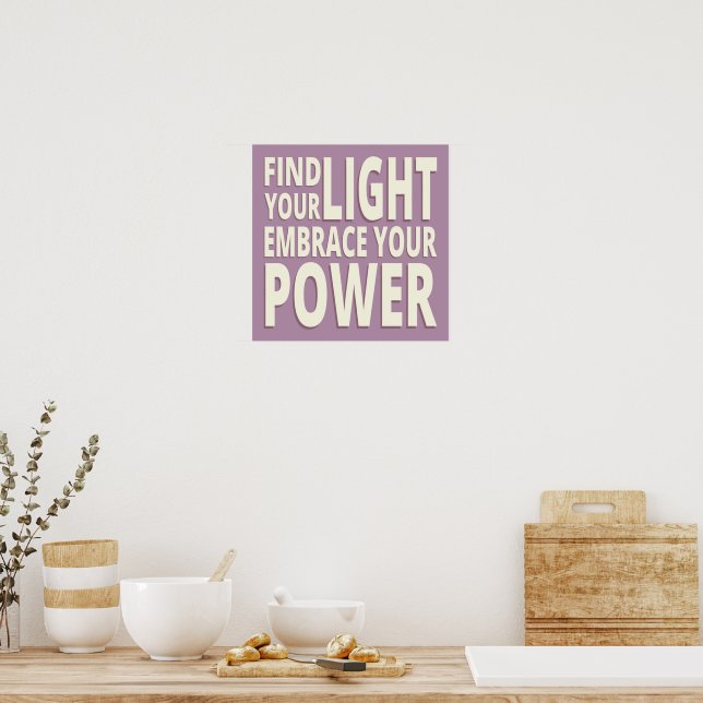 Hitta ditt ljus, bär på din kraftfulla inspiration poster (Kök)