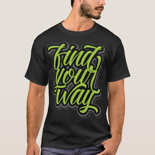 Hitta ditt sätt t shirt (Framsida)