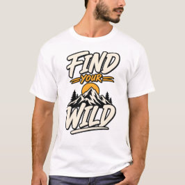 Hitta Ditt Vilda Utomhusäventyr Berg T Shirt