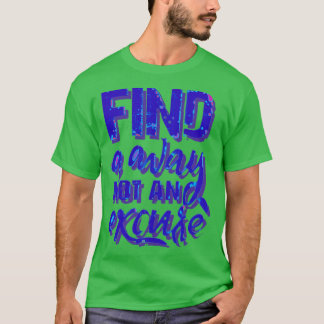 hitta ett sätt som inte är en ursäkt t shirt