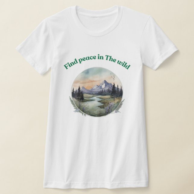 Hitta fred i naturen Tee - frigöra Wilderness Art (Laydown)