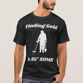 Hitta Guld Metall som upptäcker Roligt T-Shirt