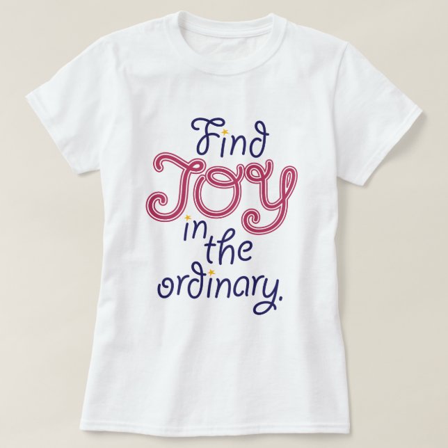 Hitta JOY i den vanliga, inspirerande offerten Tee Shirt (Design framsida)