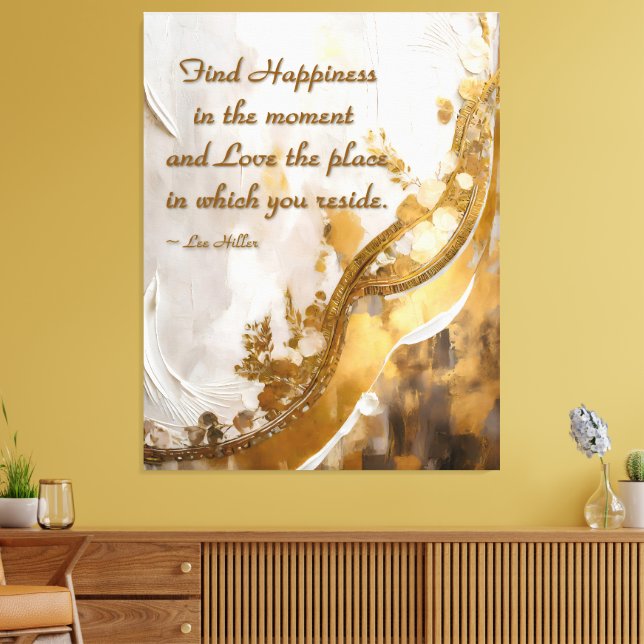 Hitta lycka för tillfället... Lee Hiller Quote Canvastryck (Insitu (Vardagsrum))