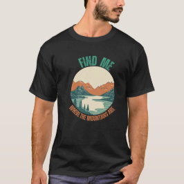 Hitta mig där bergen brinner älskare t shirt