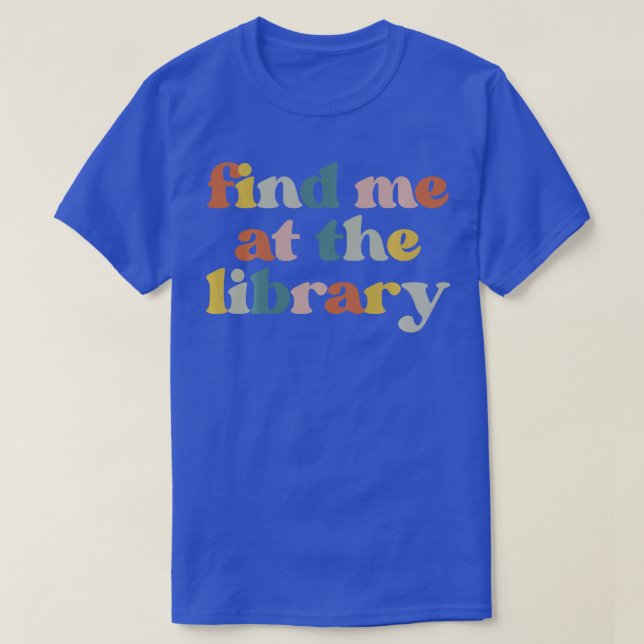 Hitta mig på Bibliotek-biblioteket Bok Reader Nerd T Shirt (Design framsida)