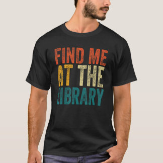 Hitta mig på Bibliotek-Bok-skolans bibliotekarie v T Shirt