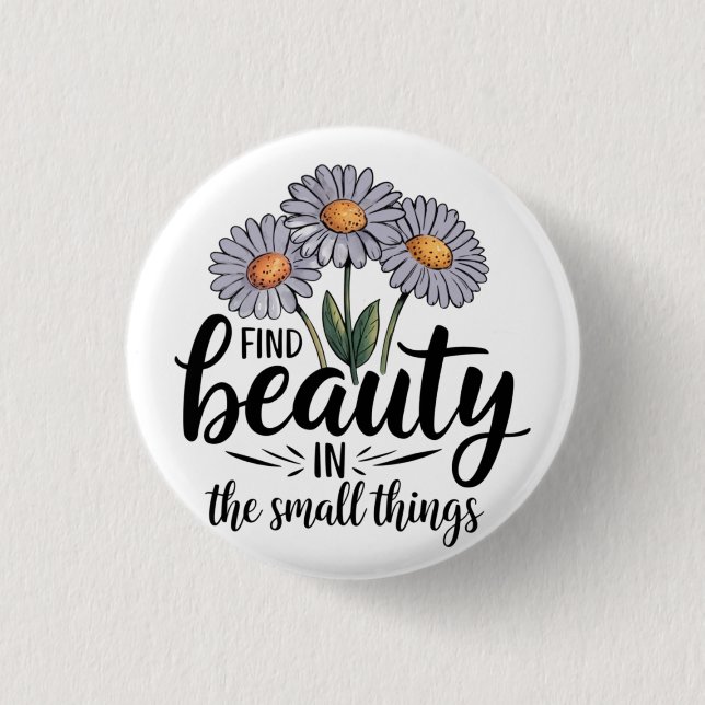 Hitta skönhet i det lilla saken knapp (Framsida)
