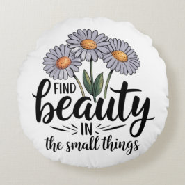 Hitta skönhet i det lilla saken rund kudde