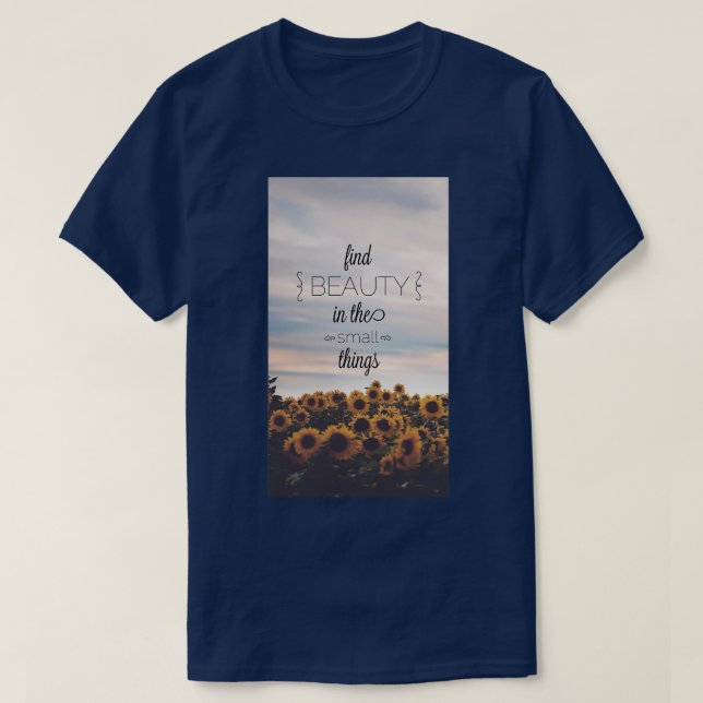 Hitta skönhet i lilla sak t shirt (Design framsida)