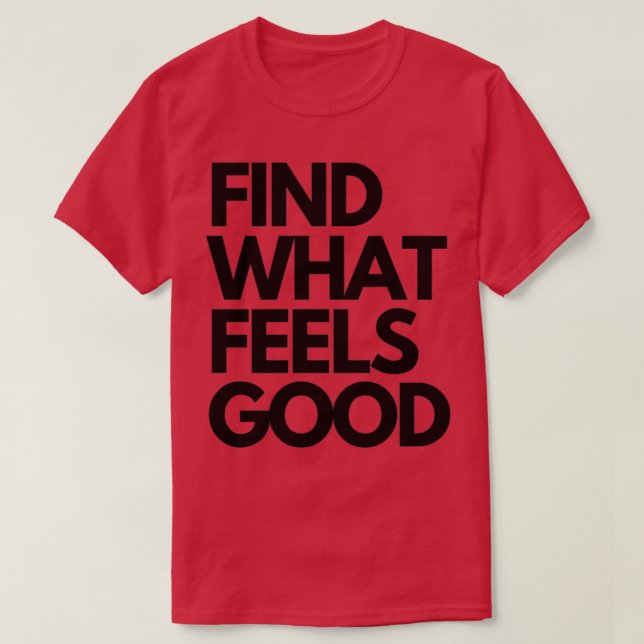 HITTA VAD KÄNNER BRA T SHIRT (Design framsida)