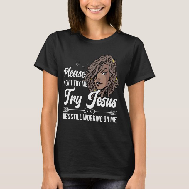 Hitta Vibes Locs Försök inte med Jesus Loc Hair T Shirt (Framsida)