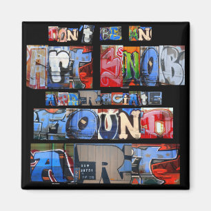 Hittade Art Graffiti Magnet