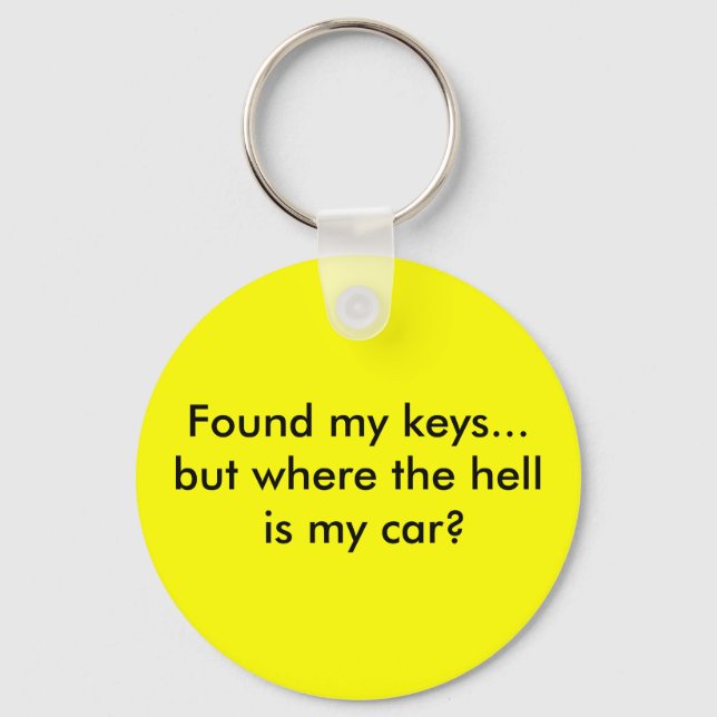Hittade min nycklar...Men var fan är min bil? Nyckelring (Framsida)