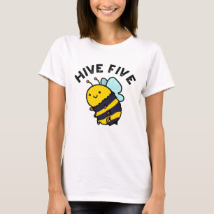 Hive fem ynka, fem Bee Pun T Shirt