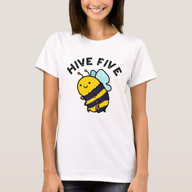 Hive fem ynka, fem Bee Pun T Shirt (Framsida)