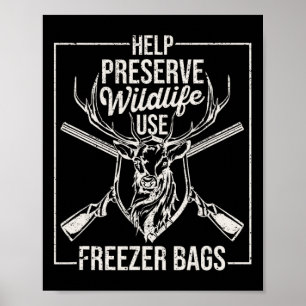 Hjälp Bevara Wildlife Använda Freezer Bygs Funny H Poster