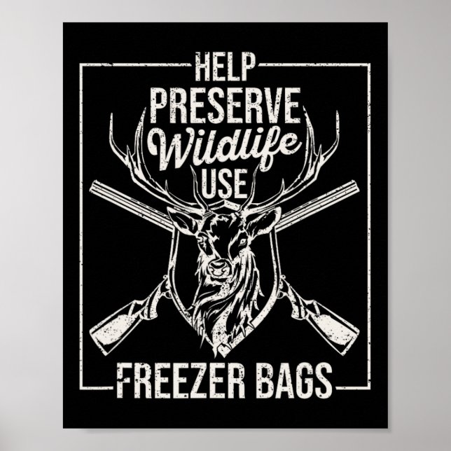 Hjälp Bevara Wildlife Använda Freezer Bygs Funny H Poster (Framsidan)